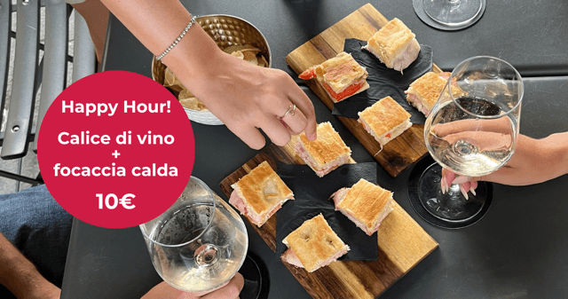 Promo Happy Hour - Calice di vino e focaccia calda!